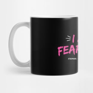 I Am Fearless Mug